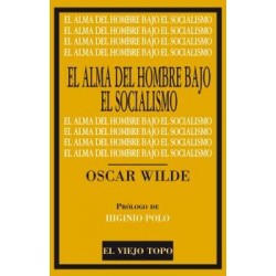 ALMA DEL HOMBRE BAJO EL SOCIALISMO . WILDE, OSCAR