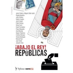 ABAJO EL REY! REPUBLICAS ....